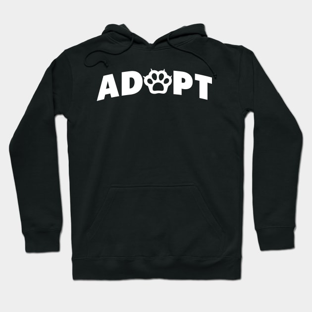 Adopt, don't shop. Pet Adoption design for cat lovers and dog lovers alike Hoodie by goodwordsco